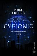 Meike Eggers: Cybionic – Der unabwendbare Anfang ★★