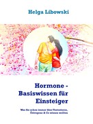 Helga Libowski: Hormone - Basiswissen für Einsteiger ★★★