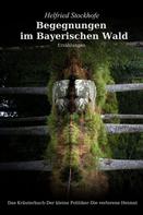 Helfried Stockhofe: Begegnungen im Bayerischen Wald ★★★★★