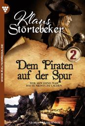 Dem Piraten auf der Spur - Klaus Störtebeker 2 – Abenteuerroman