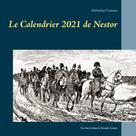 Micheline Cumant: Le Calendrier 2021 de Nestor 