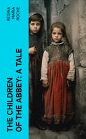 Regina Maria Roche: The Children of the Abbey: A Tale 