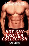 H. M. Scott: Hot Gay Erotica Collection 