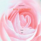 Fabien Prignot: Rose d'octobre 