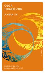 Anna In - Eine Reise zu den Katakomben der Welt