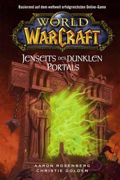 World of Warcraft: Jenseits des dunklen Portals - Roman zum Game