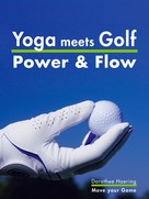 Dorothee Haering: Yoga meets Golf: Mehr Power & Mehr Flow ★