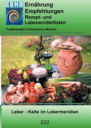 Ernährung - TCM - Leber - Kälte im Lebermeridian - TCM-Ernährungsempfehlung - Leber - Kälte im Lebermeridian