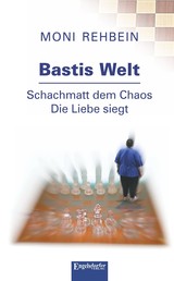 Bastis Welt - Schachmatt dem Chaos. Die Liebe siegt