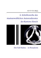 A.D. D-SA-M(G): 6. Schriftenreihe des staatsanwaltlichen Autorendienstes des Kantons Zürich 