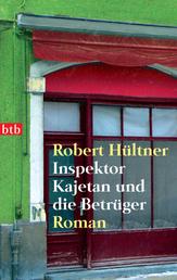 Inspektor Kajetan und die Betrüger - Roman
