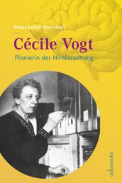 Cécile Vogt - Pionierin der Hirnforschung