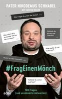 Nikodemus Schnabel: #FragEinenMönch ★★★★