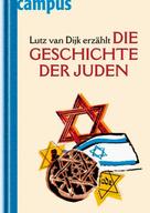 Lutz van Dijk: Lutz van Dijk erzählt die Geschichte der Juden ★★★★