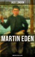 Jack London: Martin Eden (American Classics Series) 