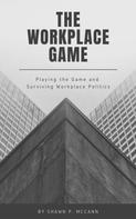Shawn P. McCann: The Workplace Game 