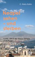 C. Harry Kahn: Neapel sehen und sterben 