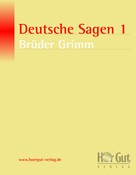 Brüder Grimm: Deutsche Sagen 1 ★★★