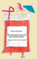 Verena Spindler: Ich warte immer noch auf den Welcome-Drink 
