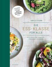 Die Ess-Klasse für alle (eBook) - Kochen für Familie, Freunde & Gäste