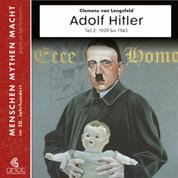 Adolf Hitler - Teil 2 1939-1945