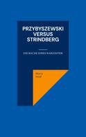 Maria Sand: Przybyszewski versus Strindberg 