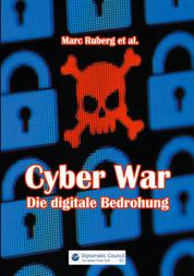 Cyber War - Die digitale Bedrohung