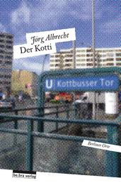 Der Kotti - Die Versteigerung von No. 36 Berliner Orte