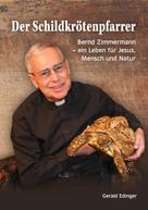 Gerald Edinger: Der Schildkrötenpfarrer 