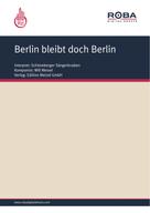 Bruno Balz: Berlin bleibt doch Berlin 