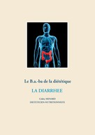 Cédric Menard: Le B.a.-ba de la diététique pour la diarrhée 