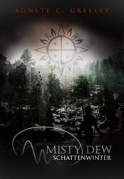 MISTY DEW 2 - Schattenwinter