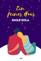 Émile Zola: Ein feines Haus 