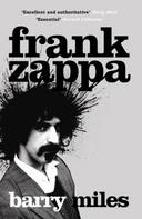 Barry Miles: Frank Zappa 