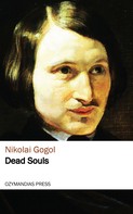 Nikolai Gogol: Dead Souls 