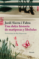 Jordi Sierra i Fabra: Una dulce historia de mariposas y libélulas ★★★★★