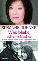 Susanne Juhnke: Was bleibt, ist die Liebe ★★★★