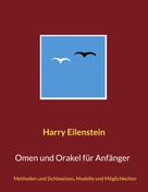 Harry Eilenstein: Omen und Orakel für Anfänger 
