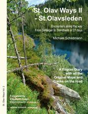 St. Olav Ways II - St.Olavsleden - Encounters along the way. From Selånger to Trondheim in 27 days