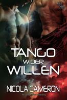 Nicola Cameron: Tango wider Willen 