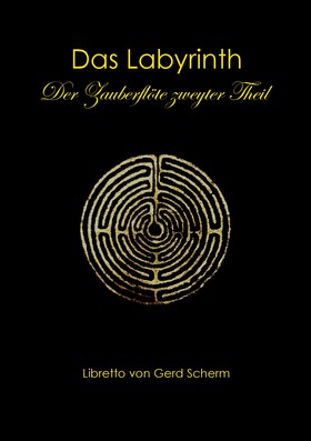 Das Labyrinth. Der Zauberflöte zweyter Theil