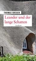 Thomas Breuer: Leander und der lange Schatten ★★★★