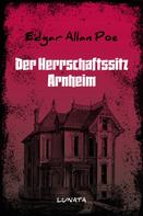 Edgar Allan Poe: Der Herrschaftssitz Arnheim 