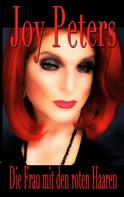 Joy Peters: Die Frau mit den roten Haaren 