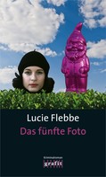 Lucie Flebbe: Das fünfte Foto ★★★★