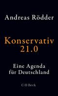 Andreas Rödder: Konservativ 21.0 ★★★