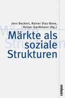 Heiner Ganßmann: Märkte als soziale Strukturen 