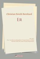 Christian Zwickl-Bernhard: ER 