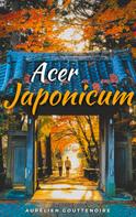 Aurélien Gouttenoire: Acer japonicum 