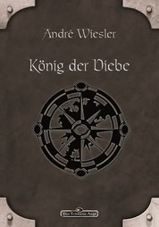 DSA 73: König der Diebe - Das Schwarze Auge Roman Nr. 73